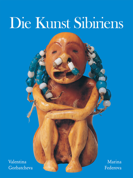 Title details for Die Kunst Sibiriens by Valentina Gorbatcheva - Available